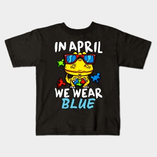In April We Wear Blue Autism Awareness Month Dino Kids T-Shirt